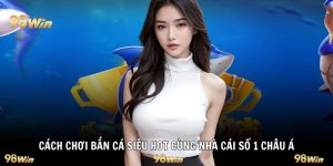 Cách chơi bắn cá