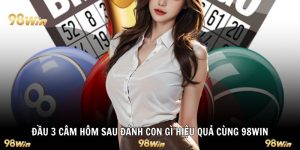 Đầu 3 câm hôm sau đánh con gì
