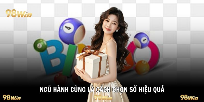 Ngũ hành cũng là cách chọn số hiệu quả