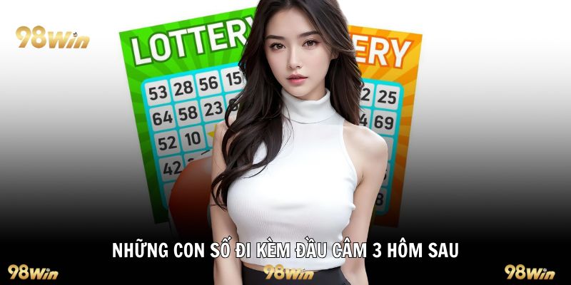Những con số đi kèm đầu câm 3 hôm sau